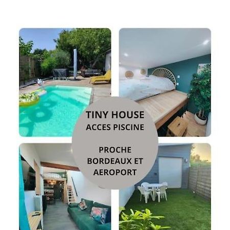 Tiny House Avec Jardin Et Acces Piscine Chauffee Villa Saint-Medard-en-Jalles Ngoại thất bức ảnh